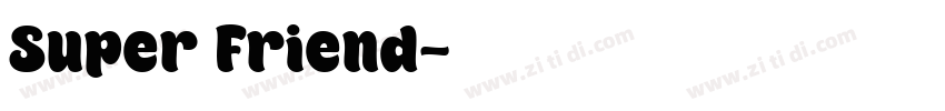 Super Friend字体转换